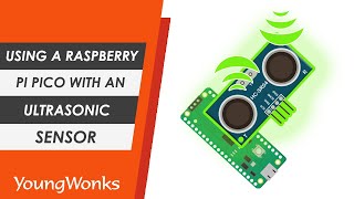 Using the Raspberry Pi Pico with an Ultrasonic Sensor