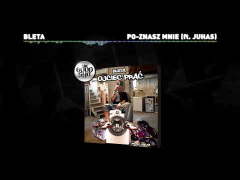 Bleta feat. Juhas - "Po-znasz mnie" (prod. Hakim)