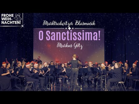 O Sanctissima! (Markus Götz) | WEIHNACHTEN MIT DER MBM 2024