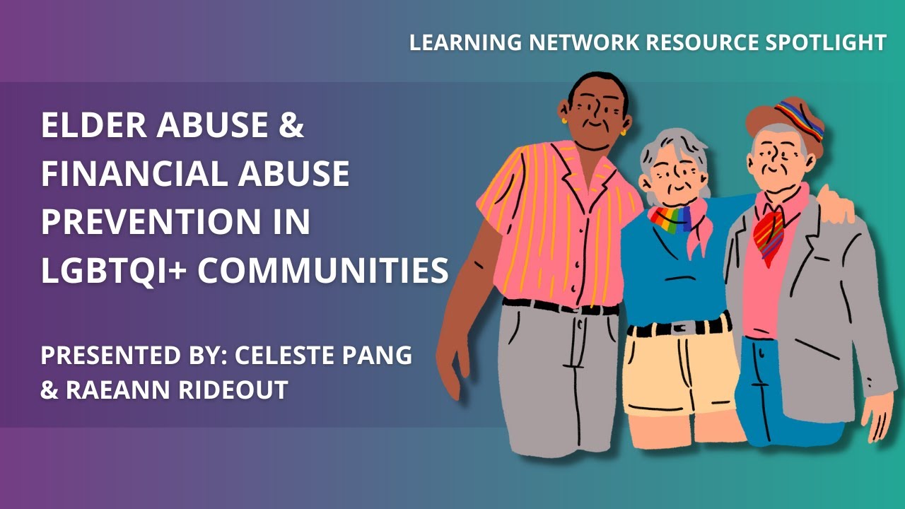 Elder Abuse & Financial Abuse Prevention in LGBTQI+ Communities