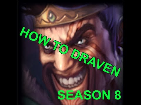 Draven Season 8 Guide