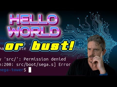 Hello world or bust!
