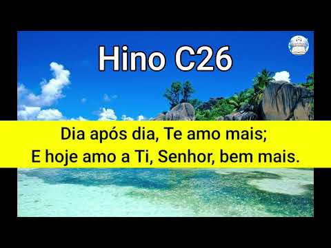 Hino C26 - Eu Te amo cada dia mais | (ao vivo)