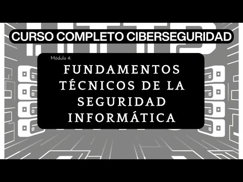 Módulo 4: Fundamentos Técnicos de la Seguridad Informática | Curso Completo de Ciberseguridad