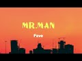 Fave Mr Man Lyrics