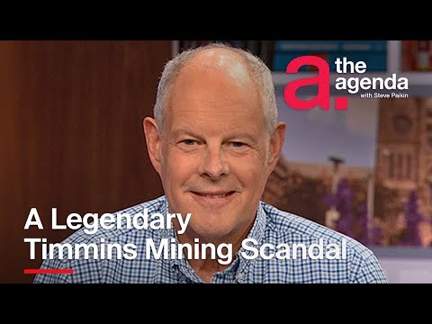 The Woman Behind a Legendary Timmins Mining Scandal | The Agenda