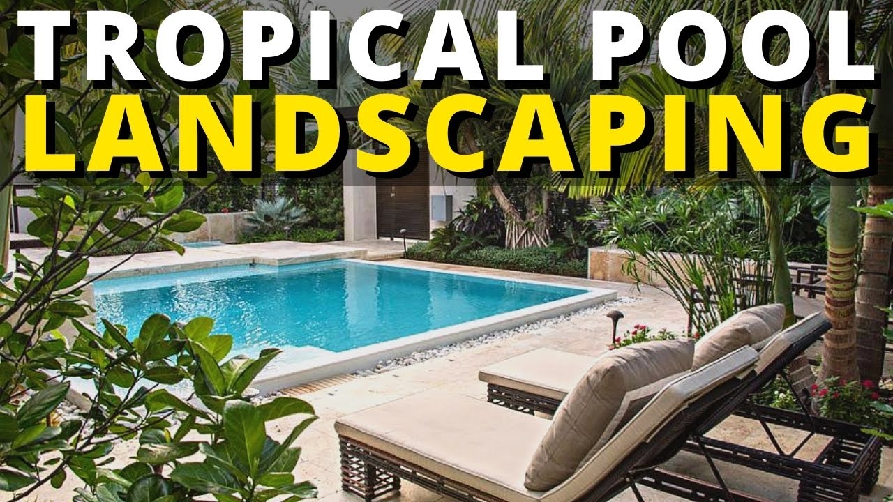50+ Amazing Tropical Landscaping Ideas Around a Pool - Backyard Pool Landscaping 🍃🌴🌿