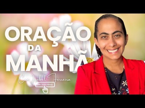29/12/2025 - ORAÇÃO DA MANHÃ - IZABEL FERREIRA AS 07h00  @IzabelFerreira  ​