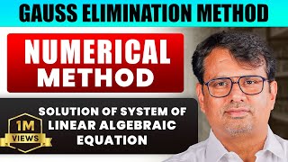 Gauss Elimination Method | Numerical Methods | solution of Linear Equations
