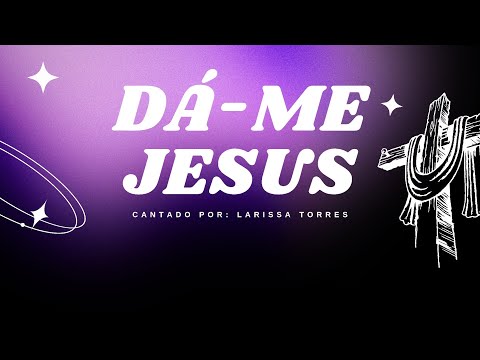 Dá-me Jesus (Give me Jesus) Clamor pelas nações 2024