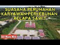 FOTO UDARA SUASANA PERUMAHAN KARYAWAN DI PERKEBUNAN KELAPA SAWIT