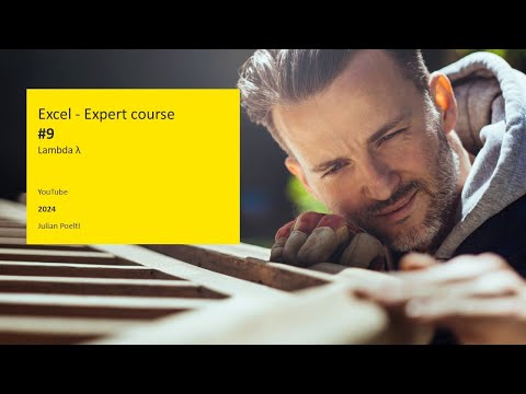 Excel Expert course #9 LAMBDA, LAMBDA helper functions & everything around it (highly recommended)
