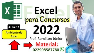 Aula 02 - Excel para concursos 2022 - Ambiente do Excel 2016 - Professor Romilton Júnior.