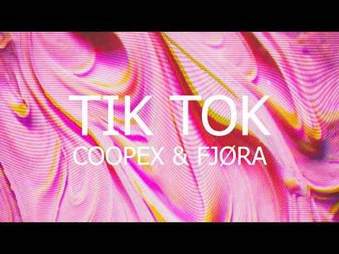 Coopex - Tik Tok (ft. FJØRA)
