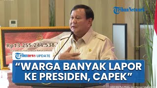 Prabowo Tiba-tiba Curhat Capek Terima Banyak Laporan Netizen soal Penegak Hukum Sewenang-wenang