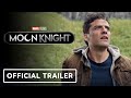 Marvel Studios’ Moon Knight - Official Trailer (2022) Oscar Isaac, Ethan Hawke, May Calamawy