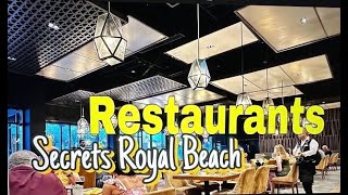 [4K] A LA CARTE RESTAURANTS Secrets Royal Beach Hotel  Punta Cana