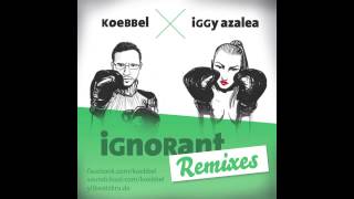 01 Intro - Iggy Azalea x koebbel - Ignorant Remixes