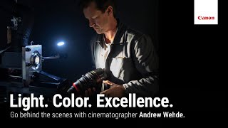 Canon Behind the Scenes | Andrew Wehde x Canon