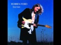 Make Me Your Only One - Robben Ford