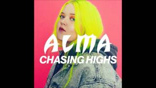 ALMA - Chasing Highs (OFFICIAL)