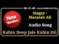 Kahin Deep Jale Kahin Dil Maratab Ali