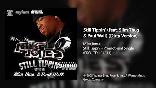 Mike Jones - Still Tippin&#39; (feat. Slim Thug &amp; Paul Wall) (Dirty Version)