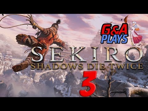 Let's Play Sekiro Part 3: Master of Stealth!