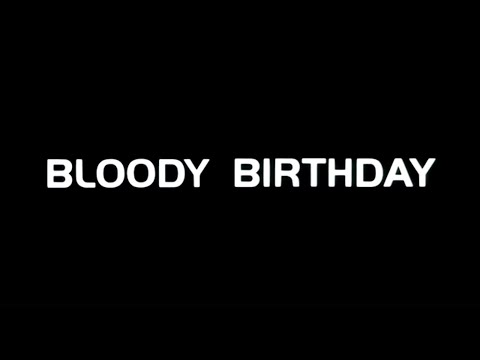 Bloody Birthday 1981