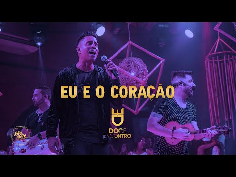 Doce Encontro - Eu e o Coração (DVD Não Se Mete)