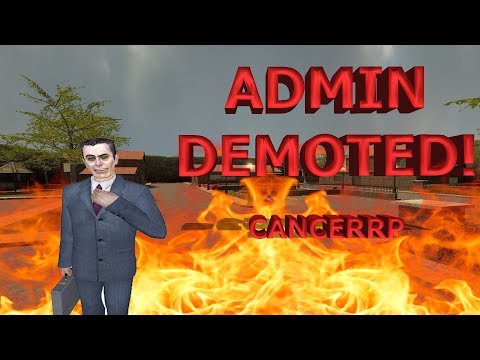 Gmod: CancerRP "Ep. 2" Admin gets demoted!