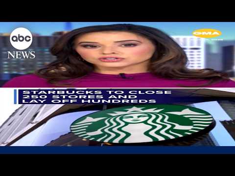 Starbucks closing around 250 stores