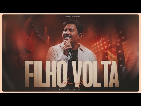 Filho Volta - Jhonas Serra (Ao Vivo)