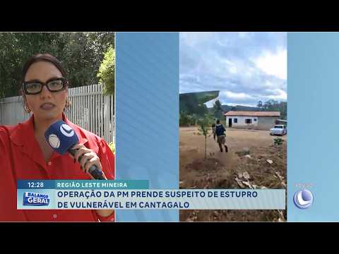 Região Leste: PM prende suspeito de estupro em Cantagalo.