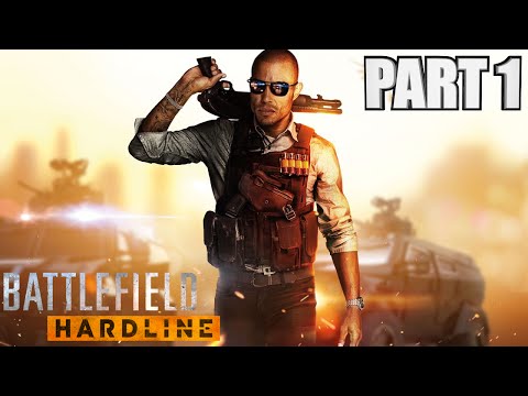 Battlefield Hardline Campaign Walkthrough Part 1 - Xbox One Episodes Gameplay With Commentary