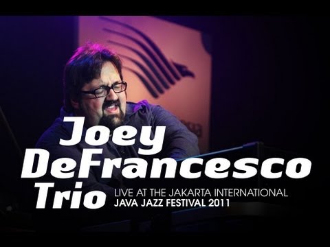 Joey DeFrancesco Trio "Never Can Say Goodbye" live at Java Jazz Festival 2011