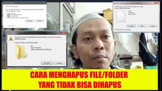 CARA HAPUS FILE ATAU FOLDER YANG TIDAK BISA DIHAPUS