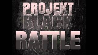 Projekt Black - Rattle (Short Remake)
