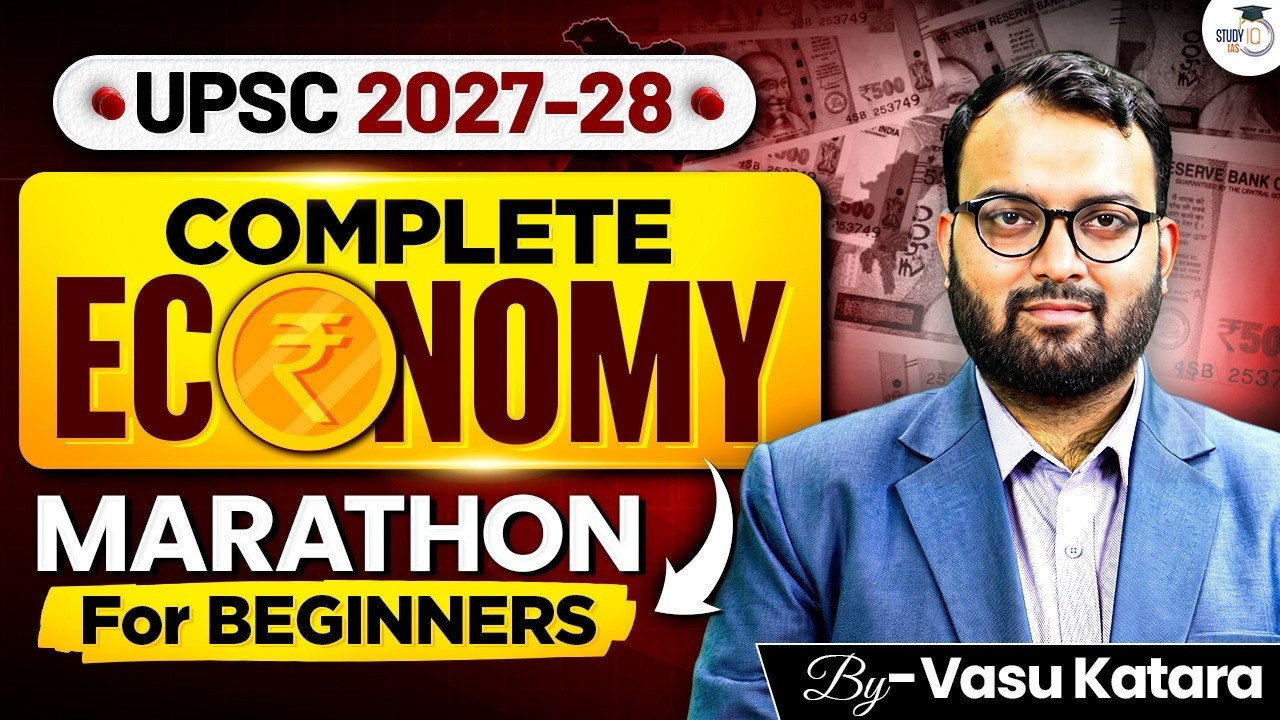 Complete Economy in One Marathon | Best for UPSC 2027 & 2028 Beginners | StudyIQ IAS
