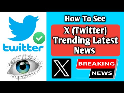 How To See X (Twitter) Trending Latest News | Twitter Trending News