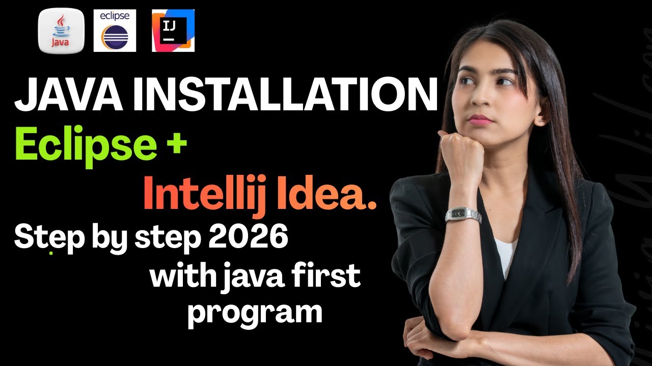 Java Installation + IntelliJ IDEA + Eclipse Setup | Java for Beginners | JAVA 2026