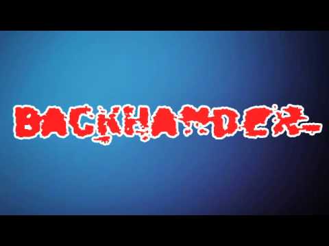BACKHANDER - Backhander