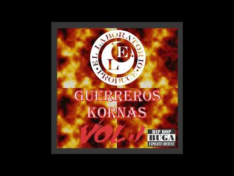 Guerreros - Kornas - (El Laboratorio Produce)