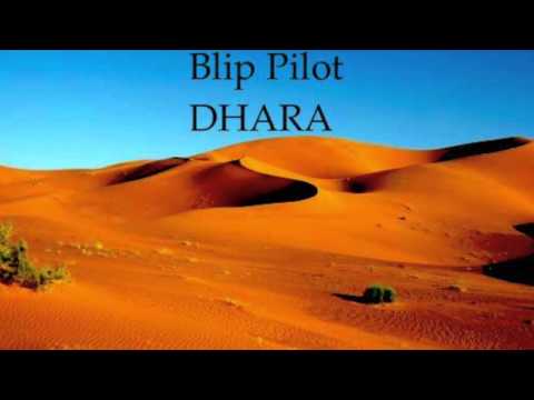 Blip Pilot - Dhara - (Audio)