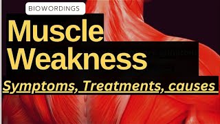 Muscle weakness - symptoms, treatment, causes by biowordings