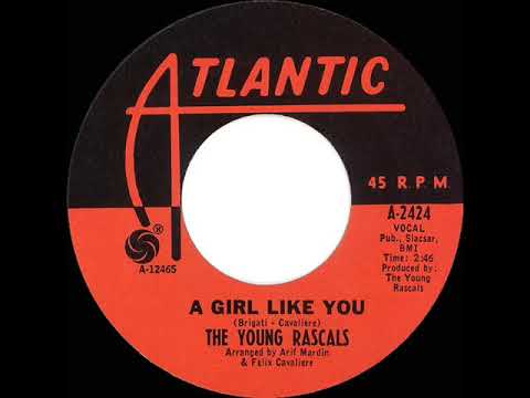 1967 HITS ARCHIVE: A Girl Like You - Young Rascals (mono 45)