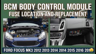 Ford Focus Mk3 BCM Fuse Swap (2012-2017) - Find & Change Guide