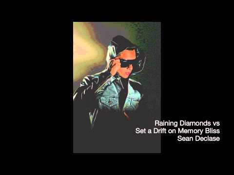Raining Diamonds vs Set a Drift on Memory Bliss - Sean Declase