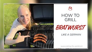 The Complete Bratwurst Grilling Guide - Timing, Temperature, Technique