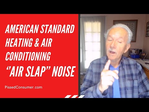 American Standard Heating And Air Conditioning - Condenser fan ‘’air slap’’ noise.